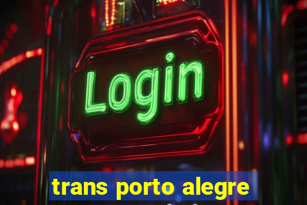 trans porto alegre